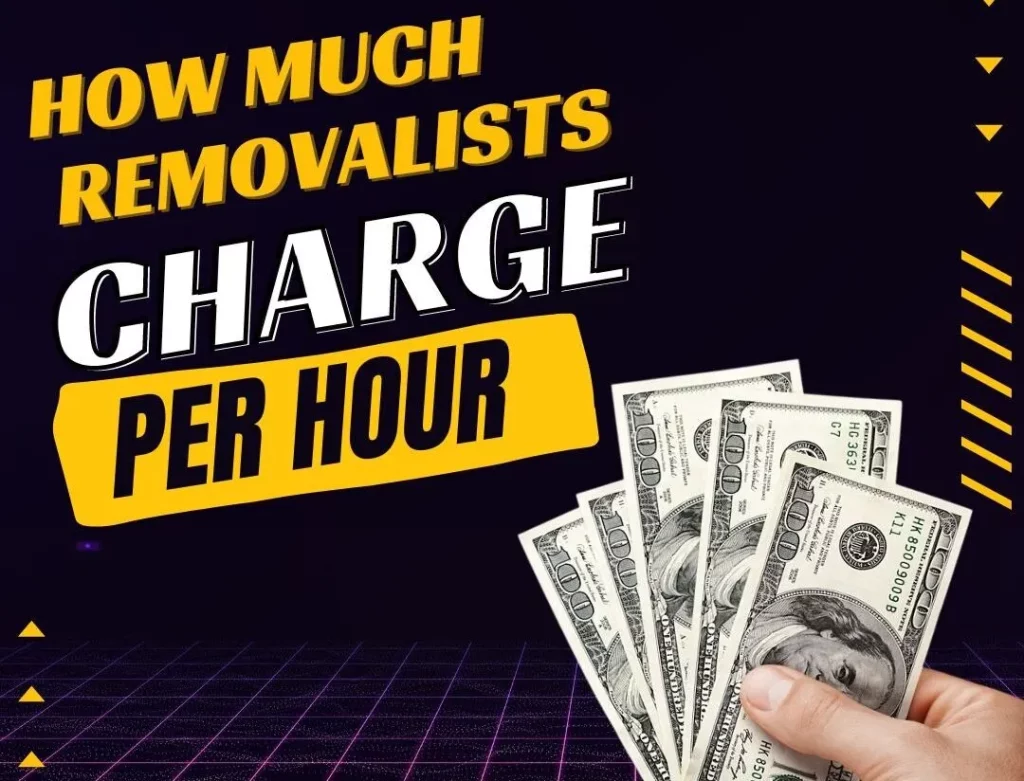 How Much Do Removalists Charge Per Hour?