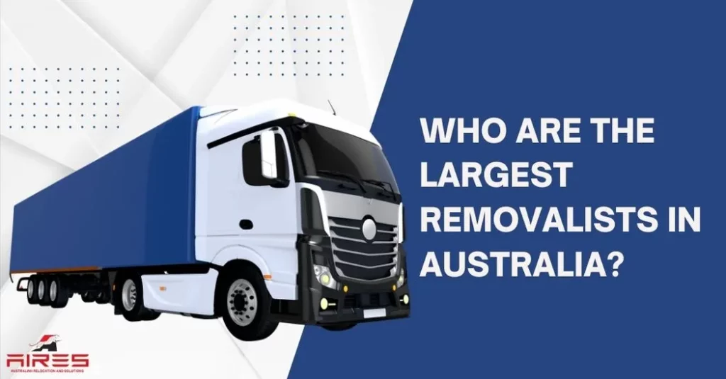 Who Are the Largest Removalists in Australia?