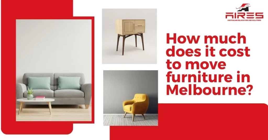 How Much Does It Cost to Move Furniture in Melbourne?